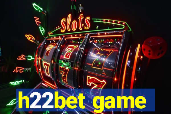 h22bet game